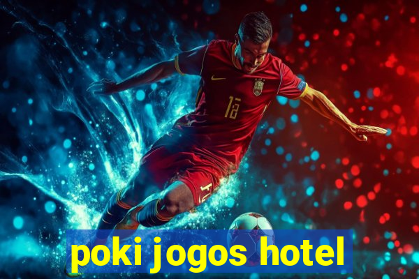 poki jogos hotel