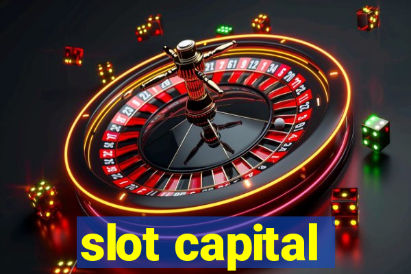 slot capital