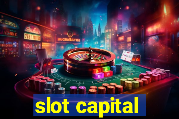 slot capital