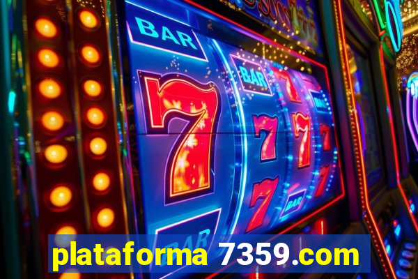 plataforma 7359.com