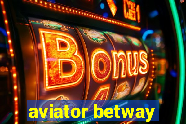 aviator betway