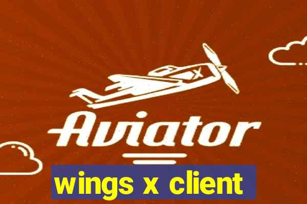 wings x client