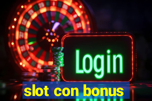 slot con bonus