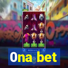 0na bet