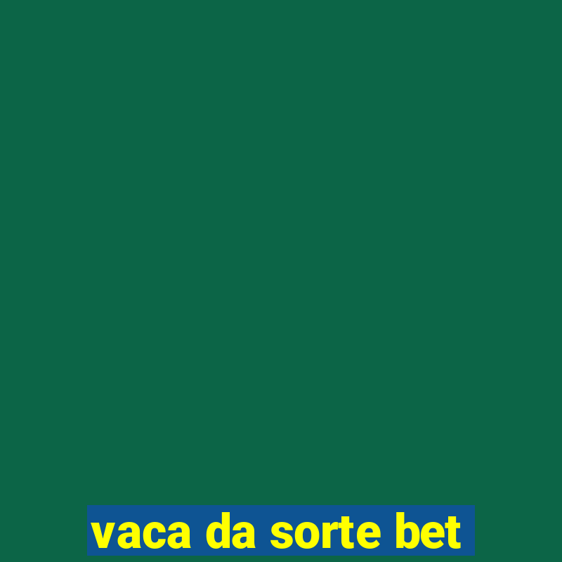 vaca da sorte bet