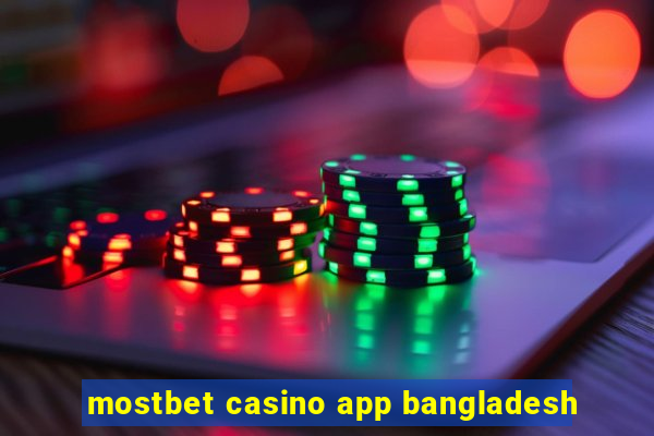 mostbet casino app bangladesh