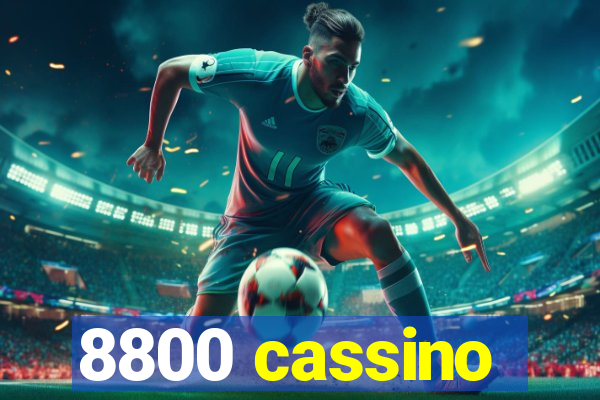 8800 cassino