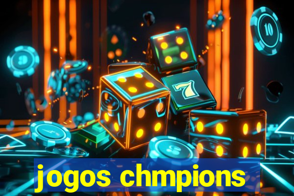 jogos chmpions