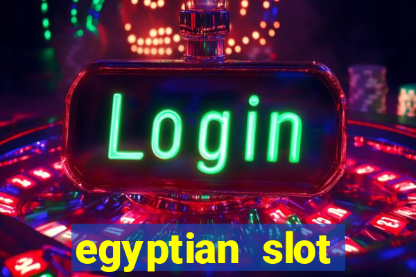 egyptian slot machine games