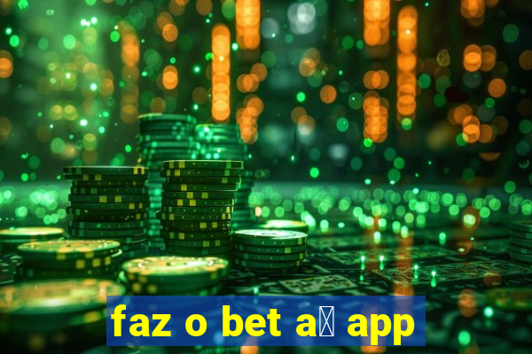 faz o bet a铆 app