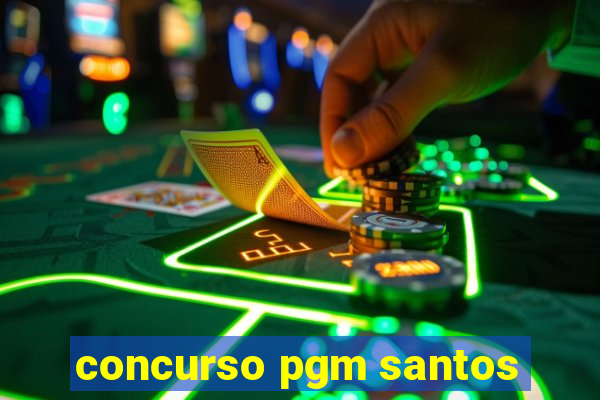 concurso pgm santos