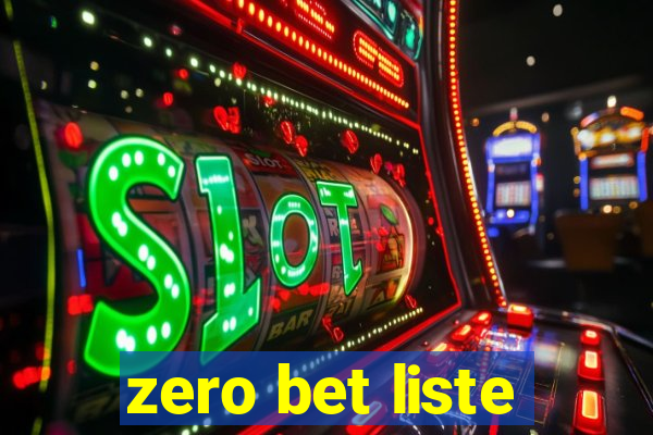 zero bet liste