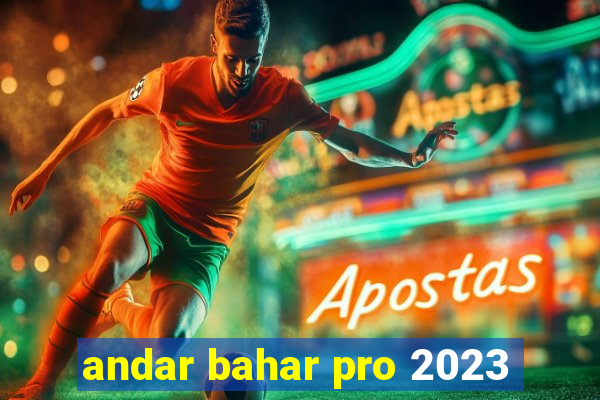 andar bahar pro 2023