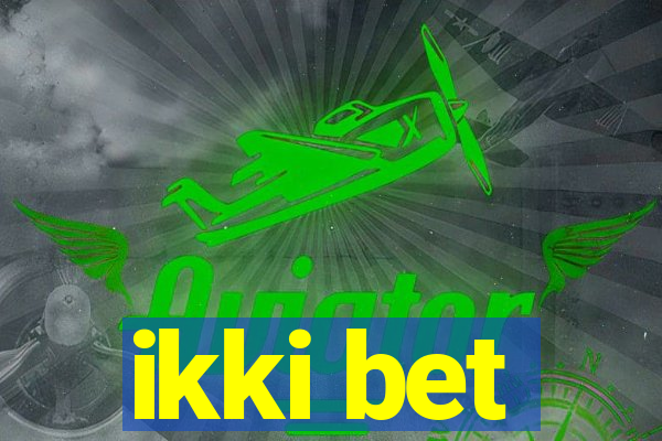 ikki bet