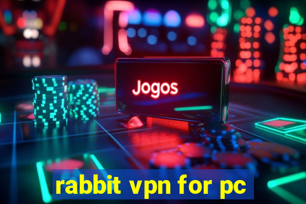 rabbit vpn for pc