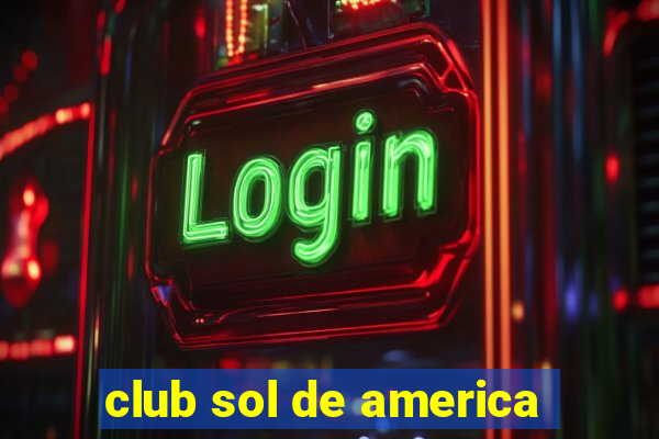 club sol de america