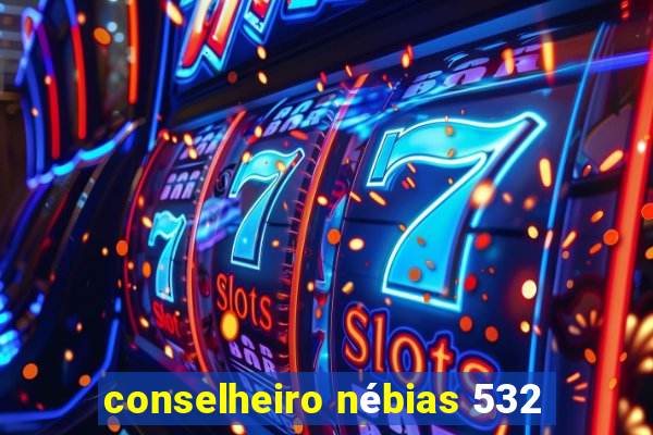 conselheiro nébias 532