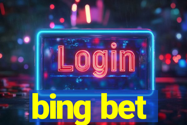 bing bet