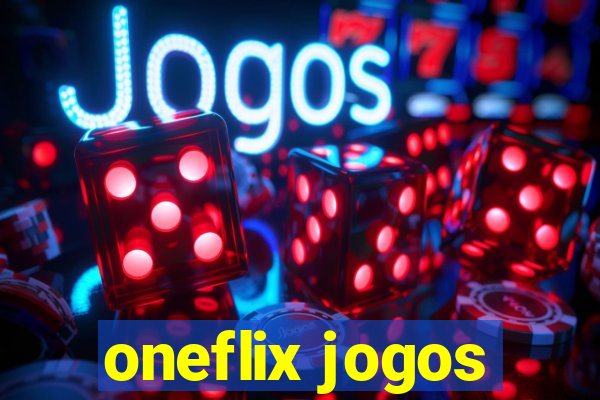 oneflix jogos