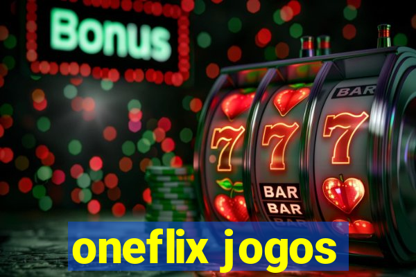 oneflix jogos