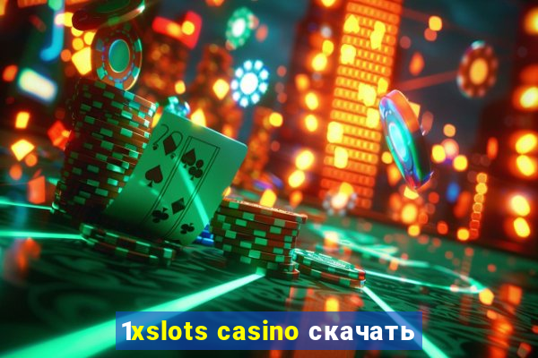 1xslots casino скачать