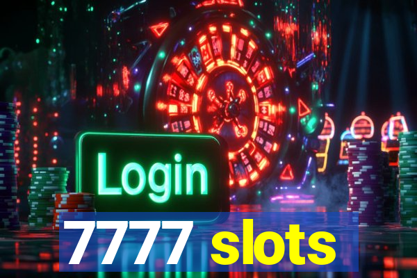 7777 slots