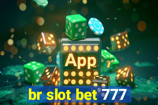 br slot bet 777