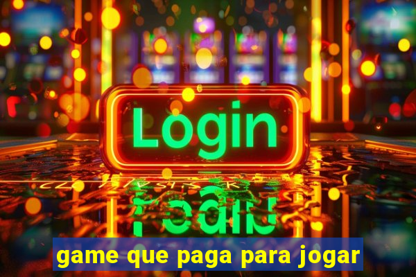 game que paga para jogar