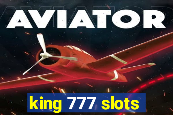 king 777 slots