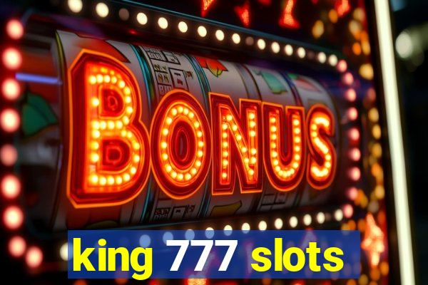 king 777 slots