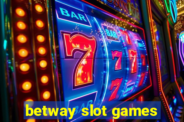 betway slot games