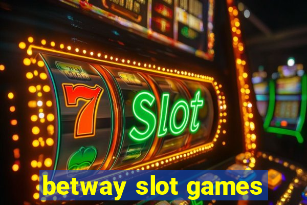 betway slot games