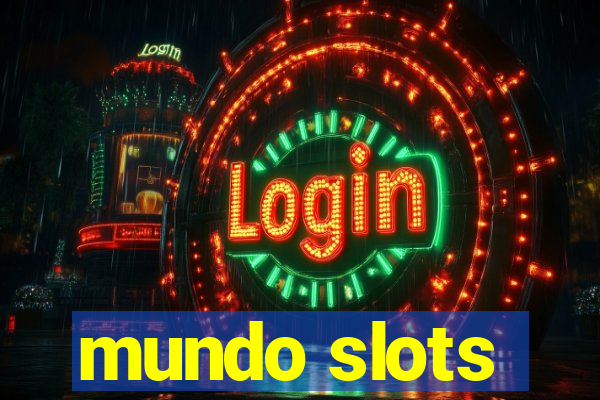 mundo slots