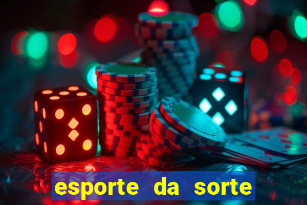 esporte da sorte jogo online