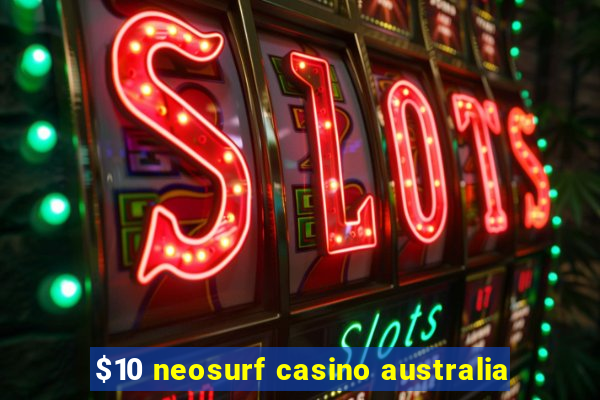 $10 neosurf casino australia