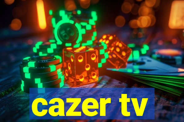 cazer tv