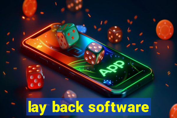 lay back software