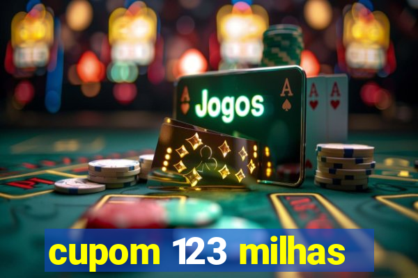 cupom 123 milhas