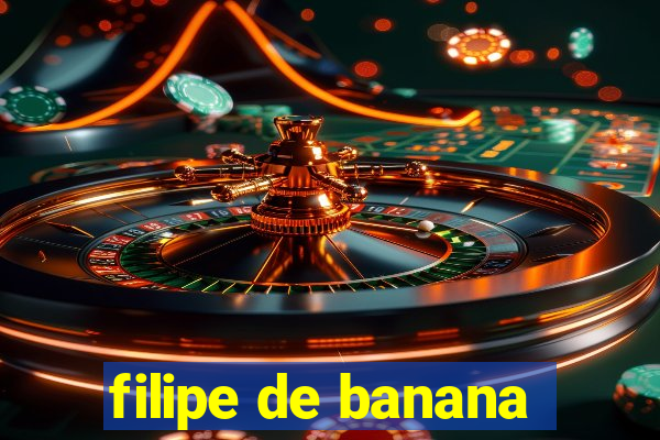 filipe de banana