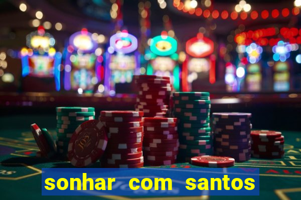 sonhar com santos de macumba