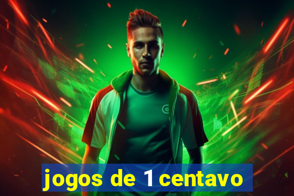 jogos de 1 centavo