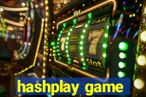 hashplay game