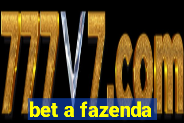 bet a fazenda