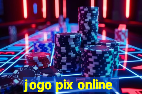 jogo pix online