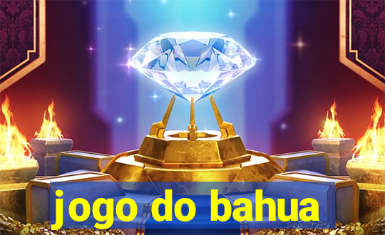 jogo do bahua