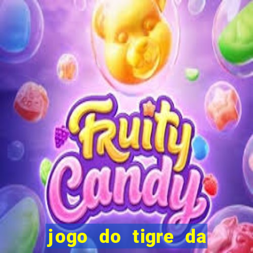 jogo do tigre da dinheiro mesmo