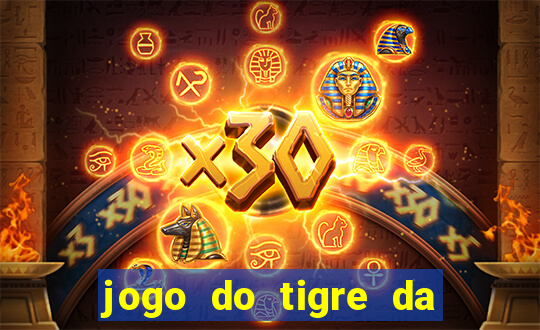 jogo do tigre da dinheiro mesmo