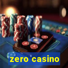 zero casino