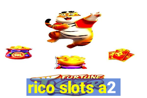 rico slots a2