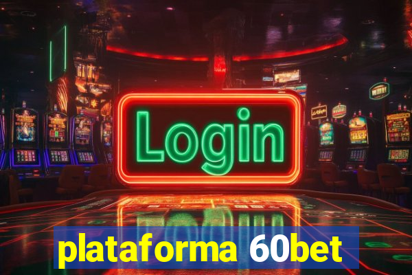 plataforma 60bet